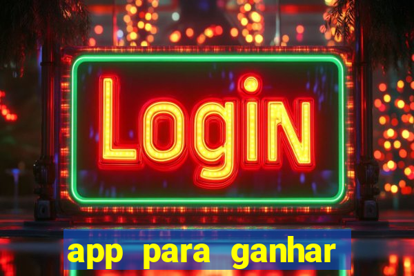 app para ganhar dinheiro de verdade pelo pix